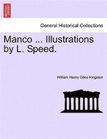 Manco ... Illustrations By L. Speed.