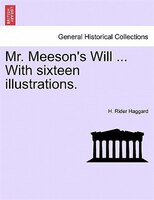 Mr. Meeson's Will ... With sixteen illustrations.