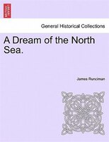 A Dream Of The North Sea.