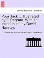 Poor Jack ... Illustrated By F. Pegram. With An Introduction By David Hannay.