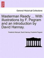 Masterman Ready ... With Illustrations By F. Pegram And An Introduction By David Hannay.