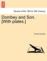 Dombey And Son. [with Plates.]