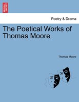 The Poetical Works of Thomas Moore Vol. I.