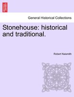 Stonehouse: Historical And Traditional.