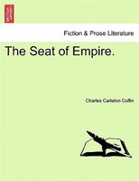 The Seat Of Empire.