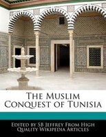 The Muslim Conquest Of Tunisia