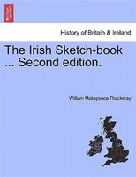 The Irish Sketch-book ... Second Edition. Vol. I.