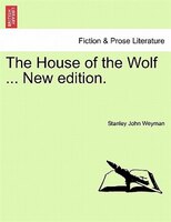 The House Of The Wolf ... New Edition.