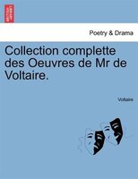 Collection complette des Oeuvres de Mr de Voltaire. Tome Vingt- Quatrième