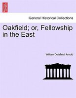 Oakfield; Or, Fellowship In The East