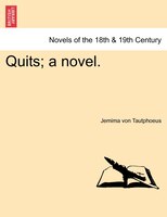 Quits; A Novel.