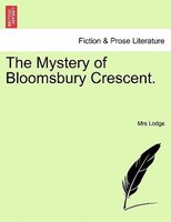 The Mystery Of Bloomsbury Crescent.