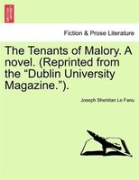 The Tenants of Malory. A novel. (Reprinted from the