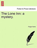 The Lone Inn: A Mystery.