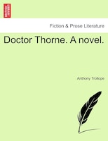 Doctor Thorne. A novel. Vol. II