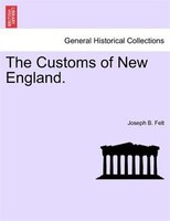 The Customs Of New England.