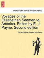 Voyages Of The Elizabethan Seamen To America. Edited By E. J. Payne. Second Edition