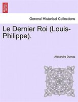 Le Dernier Roi (louis-philippe).