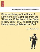 Pictorial History Of The State Of New York, Etc. Compiled From The