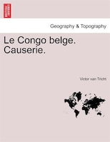 Le Congo Belge. Causerie.