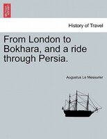 From London To Bokhara, And A Ride Through Persia.