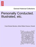 Personally Conducted. Illustrated, Etc.