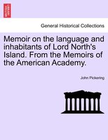 Memoir On The Language And Inhabitants Of Lord North's Island. From The Memoirs Of The American Academy.