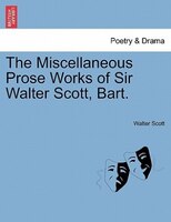 The Miscellaneous Prose Works Of Sir Walter Scott, Bart.