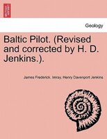 Baltic Pilot. (revised And Corrected By H. D. Jenkins.).