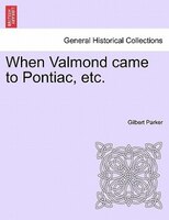 When Valmond Came To Pontiac, Etc.