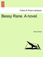 Bessy Rane. A Novel.