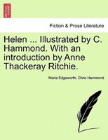 Helen ... Illustrated By C. Hammond. With An Introduction By Anne Thackeray Ritchie.