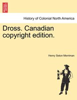 Dross. Canadian Copyright Edition.