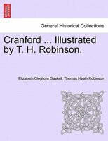 Cranford ... Illustrated By T. H. Robinson.