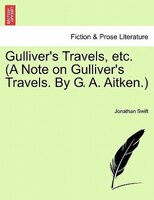 Gulliver's Travels, Etc. (a Note On Gulliver's Travels. By G. A. Aitken.)