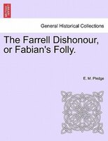The Farrell Dishonour, Or Fabian's Folly.