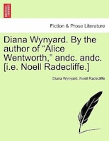 Diana Wynyard. By The Author Of 