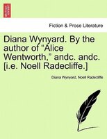 Diana Wynyard. By The Author Of