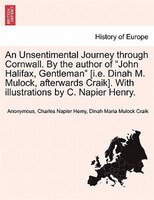 An Unsentimental Journey through Cornwall. By the author of 