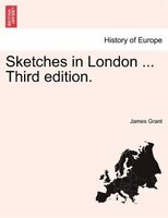 Sketches In London ... Third Edition.