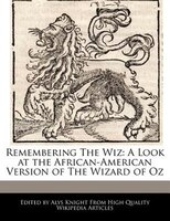 Remembering The Wiz: A Look at the African-American Version of The Wizard of Oz