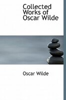 Collected Works Of Oscar Wilde