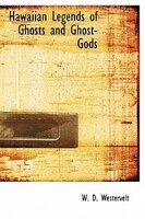 Hawaiian Legends Of Ghosts And Ghost-gods