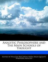 Analytic Philosophers And The Main Schools Of Thought