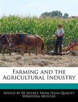 Farming And The Agricultural Industry