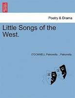Little Songs Of The West.