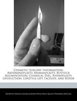 Cosmetic Surgery Information: Abdominoplasty, Mammaplasty, Buttock Augmentation, Chemical Peel, Rhinoplasty, Liposuction, Lifesty