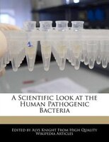 A Scientific Look At The Human Pathogenic Bacteria