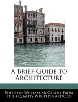 A Brief Guide To Architecture