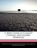 A Brief Look At Climate Change And Global Warming